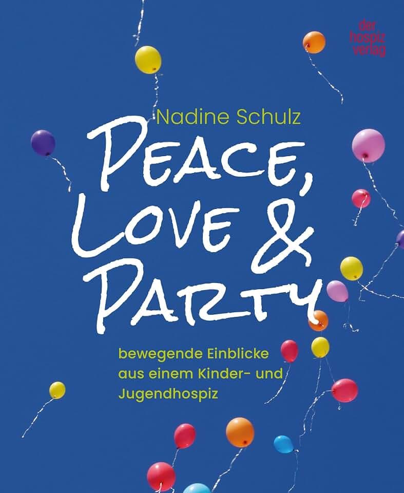 Peace, Love & Party: bewegende Einblicke aus einem Kinder- und Jugendhospiz