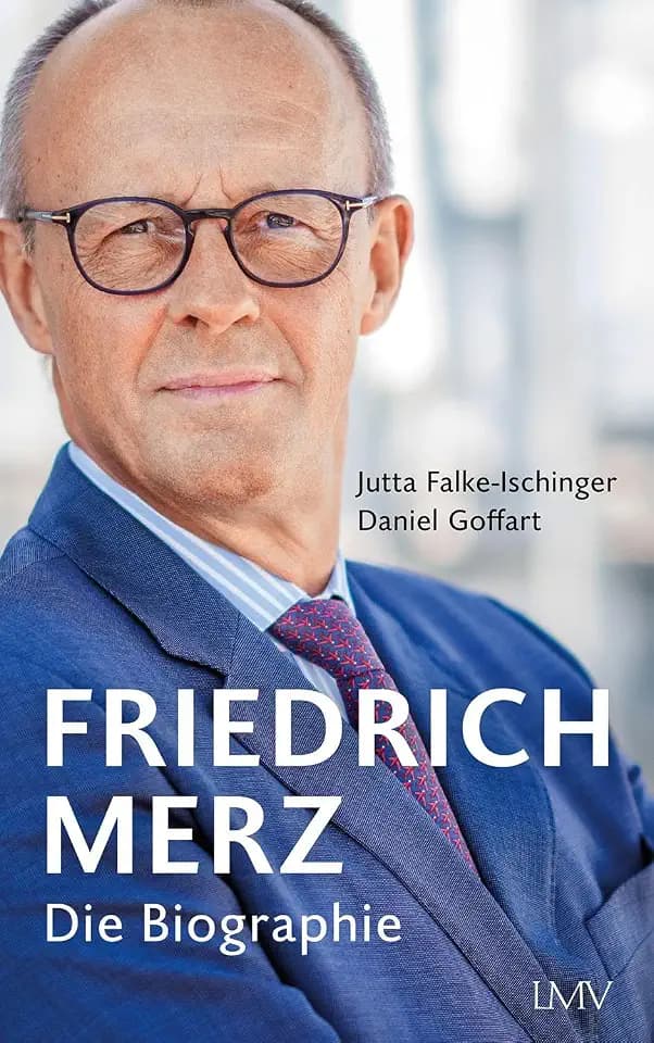 Friedrich Merz: Die Biographie