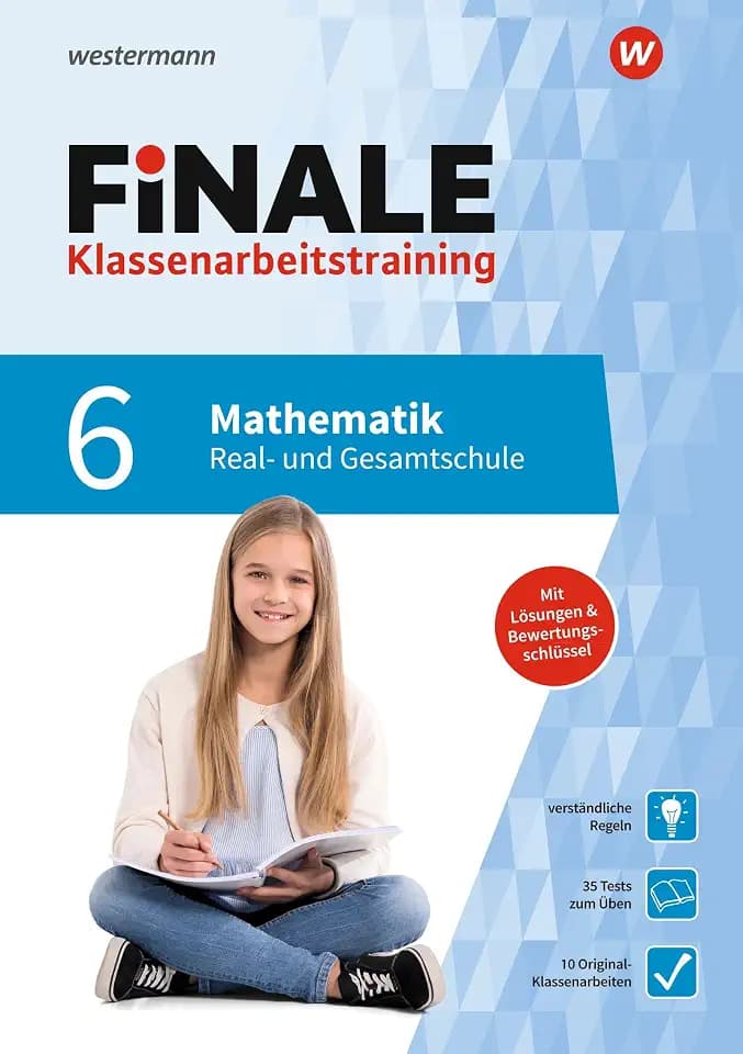 FiNALE Klassenarbeitstraining für die Real- und Gesamtschule: Mathematik 6 (FiNALE Klassenarbeitstraining: Real- und Gesamtschule)