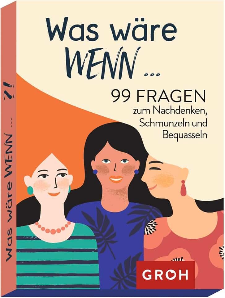was wäre wenn ...?! 99 Fragen zum Nachdenken, Schmunzeln und Bequasseln