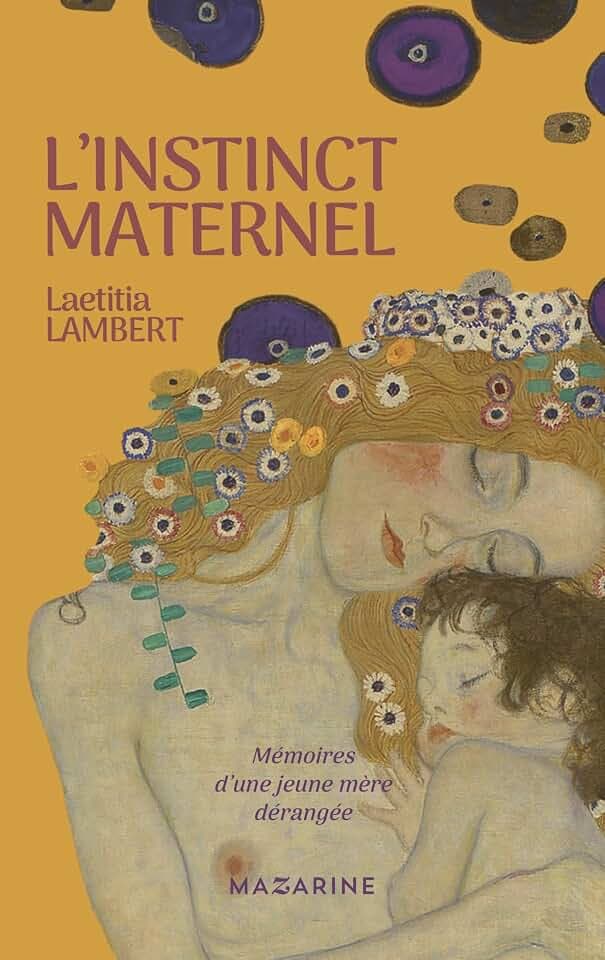 L'instinct maternel: Mémoires d'une jeune mère dérangée
