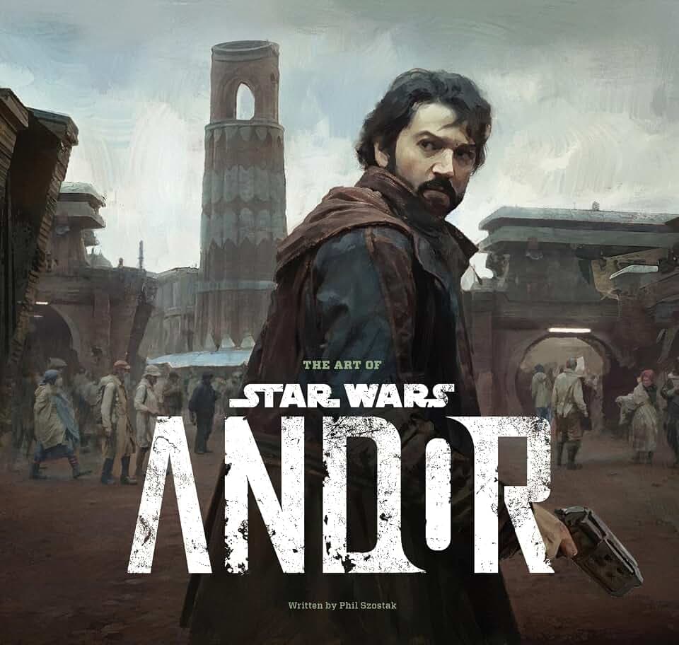 The Art of Star Wars: Andor (The Complete Series): (The Complete Series)