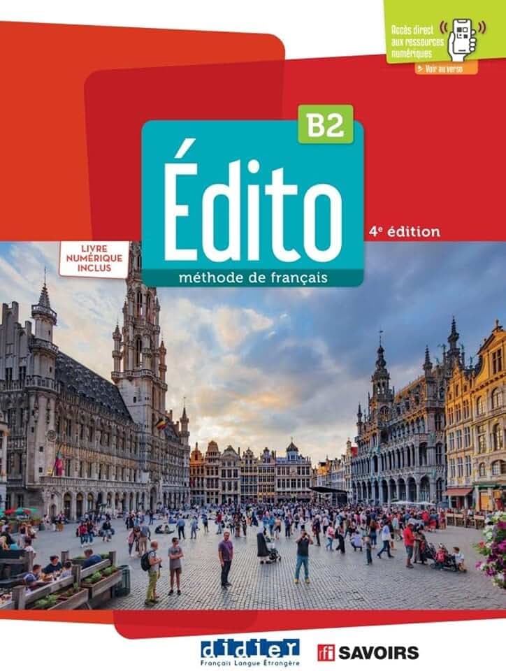 Édito B2, 4e édition – Édition hybride: Livre de l'élève + code numérique didierfle.com (24 mois)