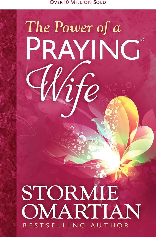 The Power of a Praying Wife: A Christian Marriage Guide to Praying for Your Husband with Biblical Confidence