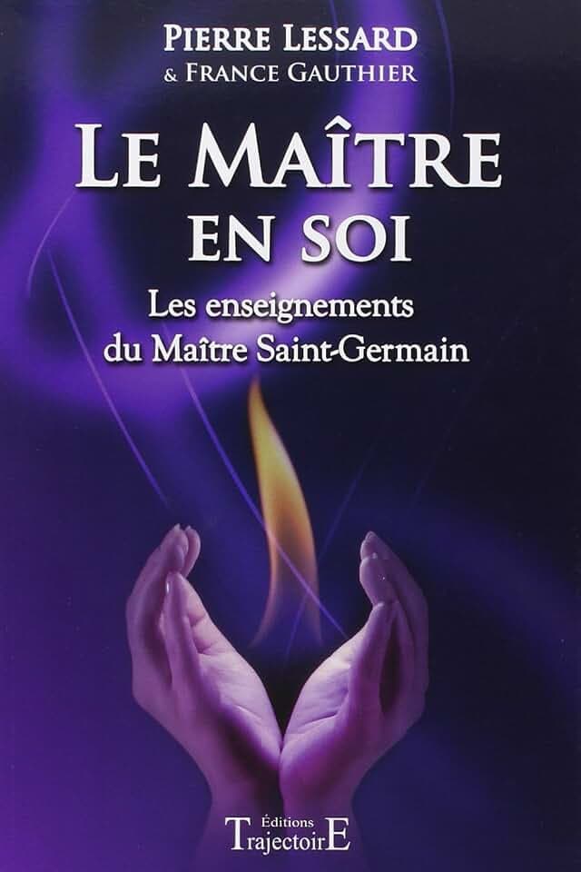 Maître en soi: Les enseignements du Maître Saint-Germain