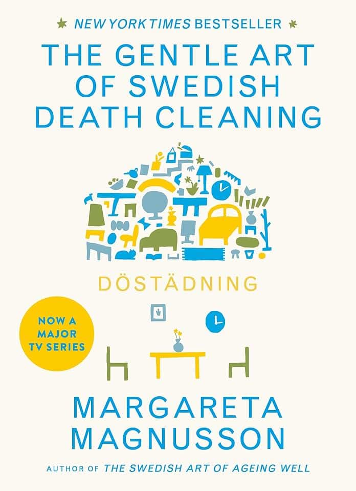 Döstädning: The Swedish Art of Death Cleaning
