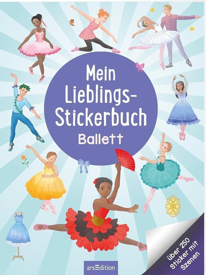 Mein Lieblings-Stickerbuch – Ballett: Über 250 Sticker mit Szenen | Stickerheft für Kinder ab 4 Jahren