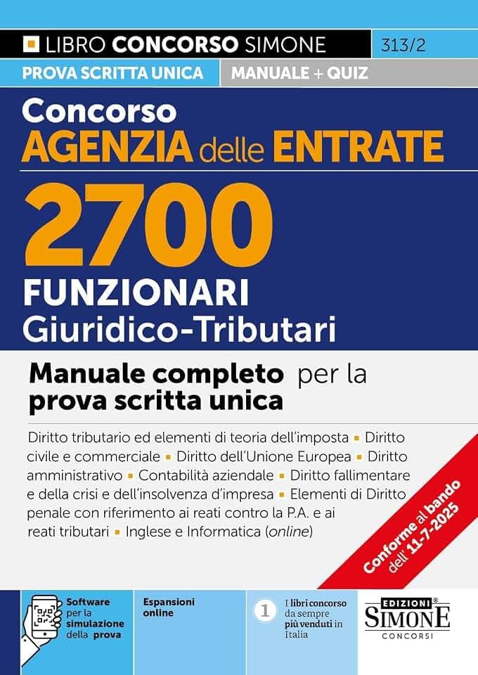Concorso Agenzia delle Entrate. 2700 funzionari giuridico tributari. Manuale. Con espansioni online. Con software per la simulazione della prova (Concorsi e abilitazioni)