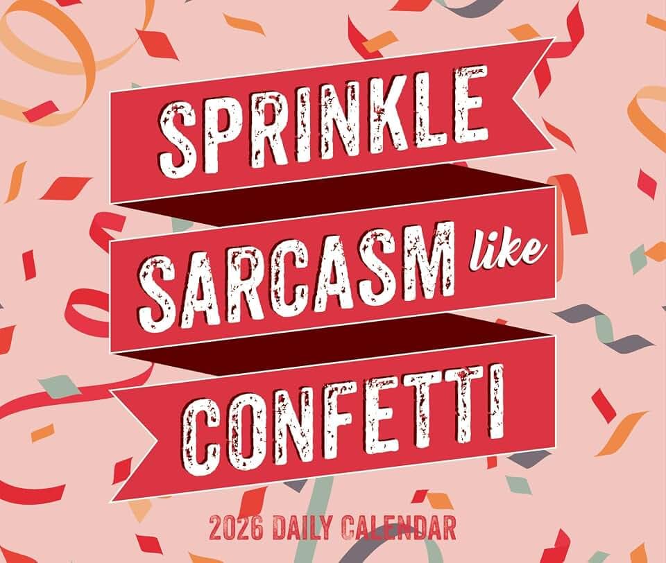 Sprinkle Sarcasm Like Confetti 2026 5.4 X 6.2 Box Calendar