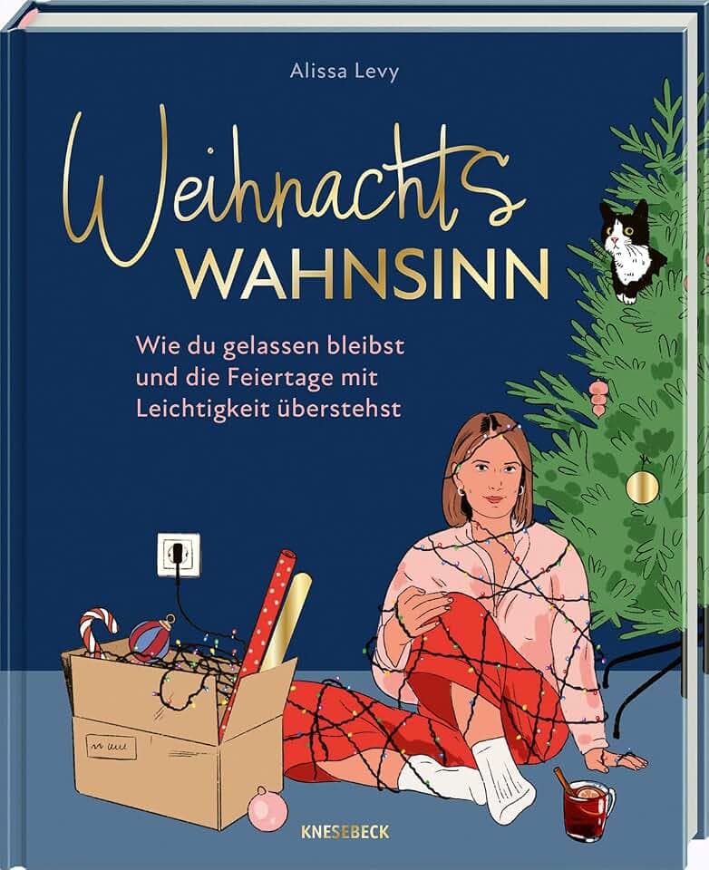 Weihnachtswahnsinn: Wie du gelassen bleibst und die Feiertage mit Leichtigkeit überstehst. Der humorvolle Ratgeber für stressfreie Weihnachten trotz Familientrubel, Terminchaos und Geschenkedruck