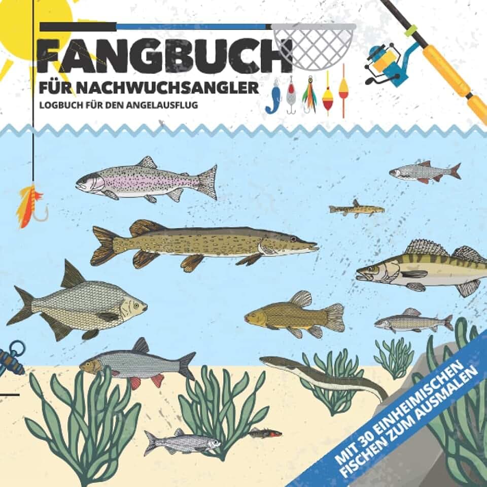 FANGBUCH für Nachwuchsangler | Logbuch für den Angelausflug | inkl. 30 einheimischen Fischen zum Ausmalen: Für Kinder & kleine Angler | 21,59 x 21,59 cm | ca. 137 Seiten