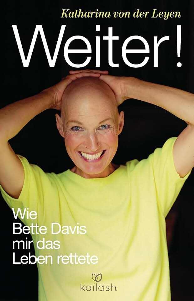 Weiter!: Wie Bette Davis mir das Leben rettete