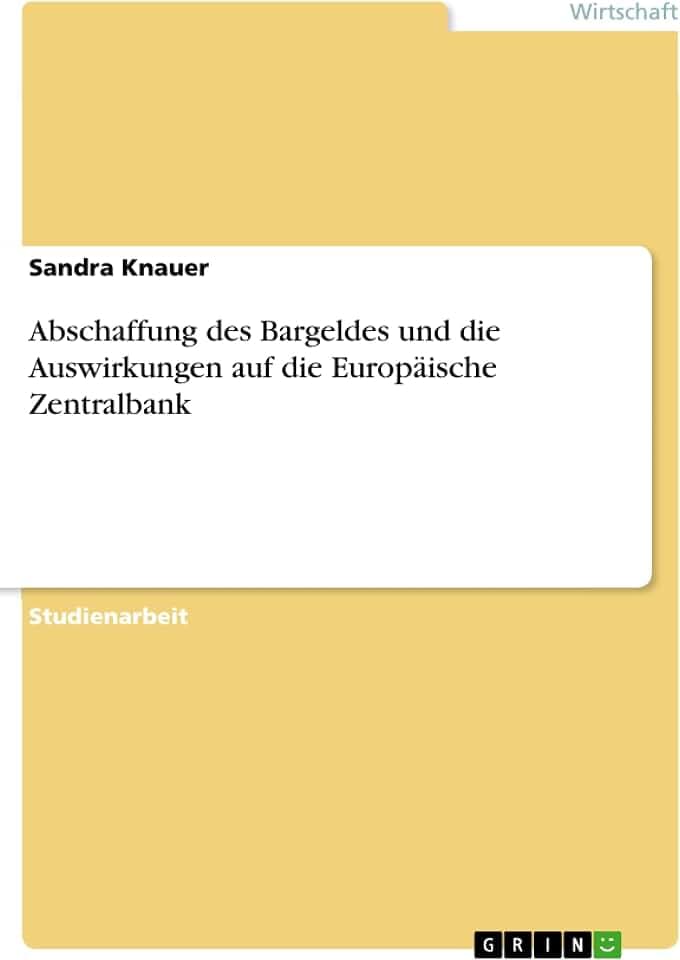 Abschaffung des Bargeldes und die Auswirkungen auf die Europäische Zentralbank