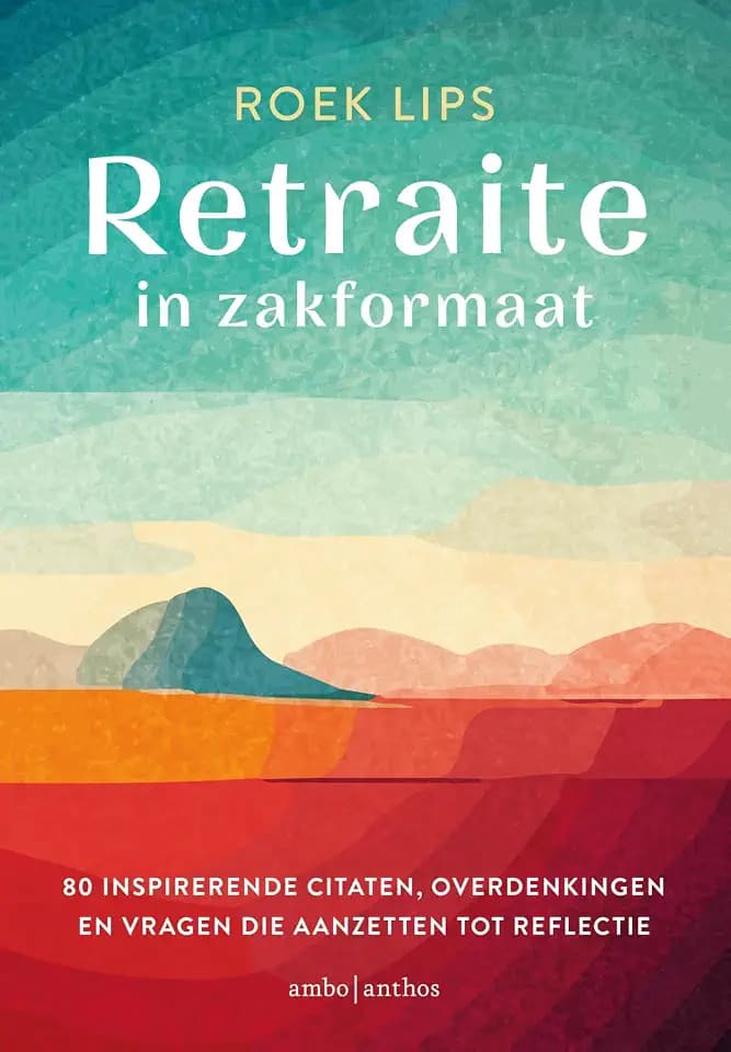 Retraite in zakformaat: 80 inspirerende citaten, overdenkingen en vragen die aanzetten tot reflectie