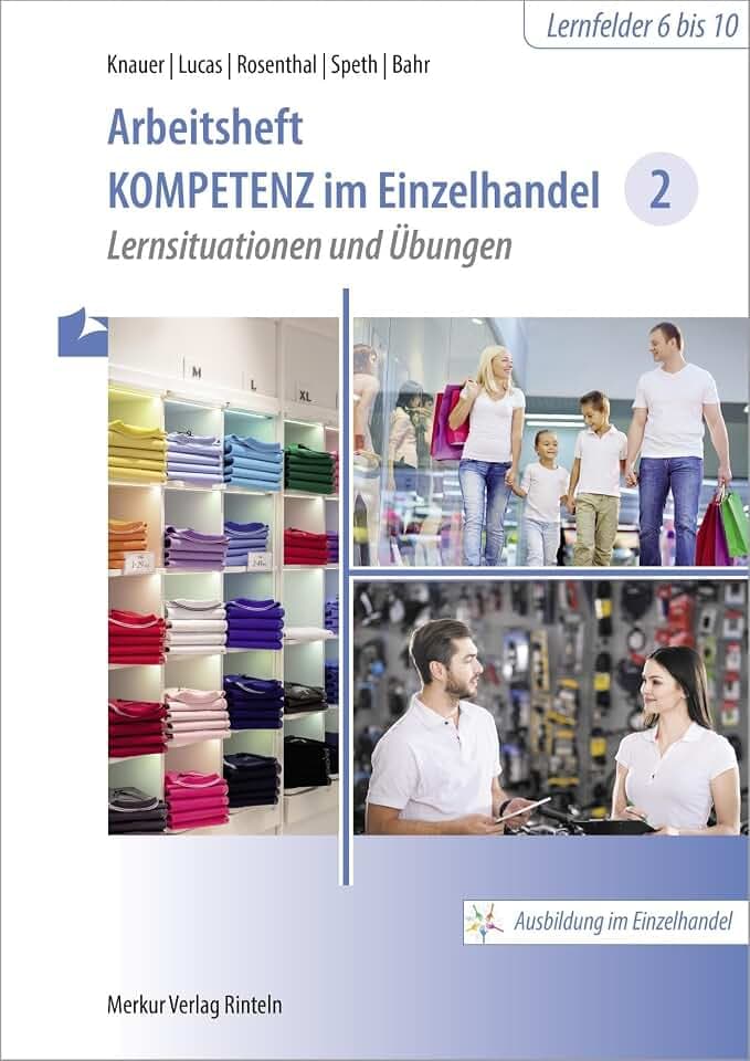 Arbeitsheft Kompetenz im Einzelhandel 2: Lernsituationen und Übungen