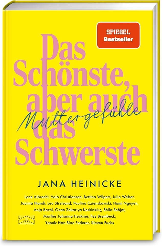Muttergefühle – Das Schönste, aber auch das Schwerste: 16 Texte über das, was Elternschaft uns fühlen lässt | SPIEGEL Bestseller