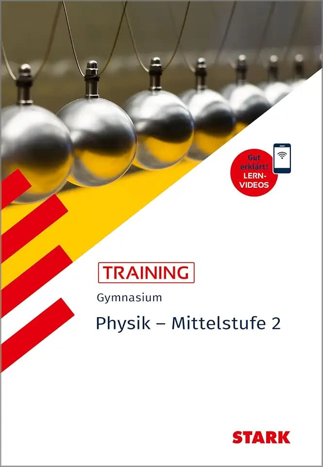 STARK Physik 2 Mittelstufe - Training Gymnasium - Grundwissen, Aufgaben und Lösungen