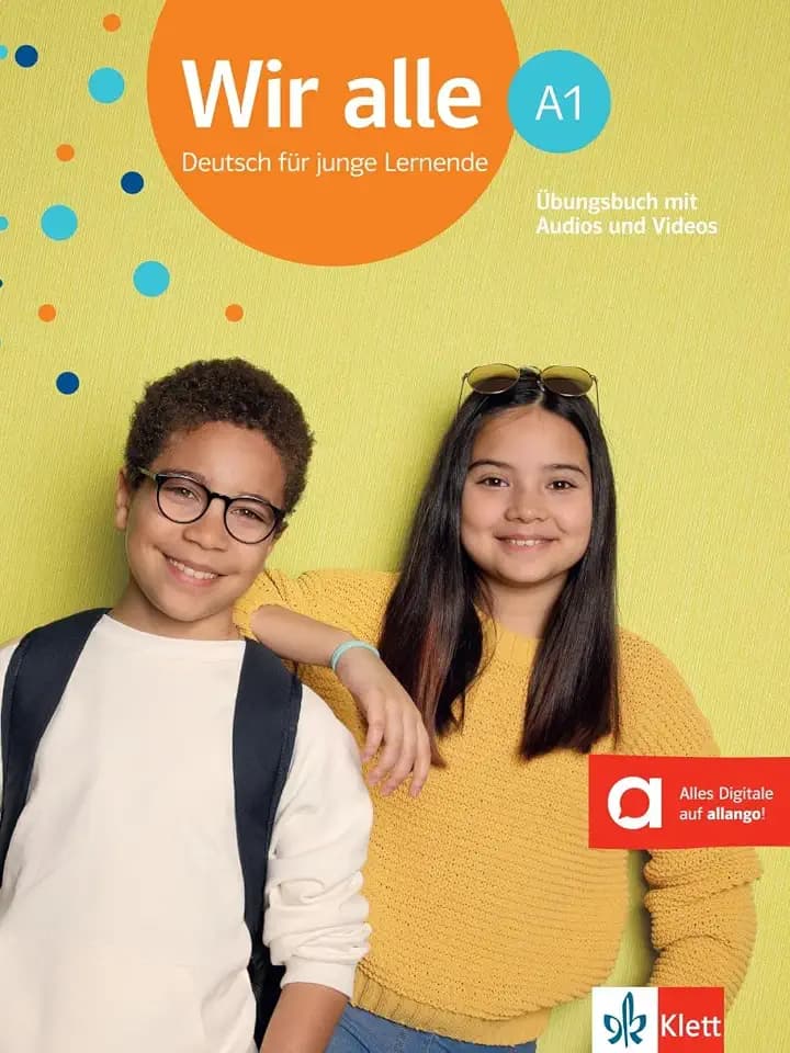 Wir alle A1: Deutsch für junge Lernende. Übungsbuch mit Audios und Videos (Wir alle: Deutsch für junge Lernende)