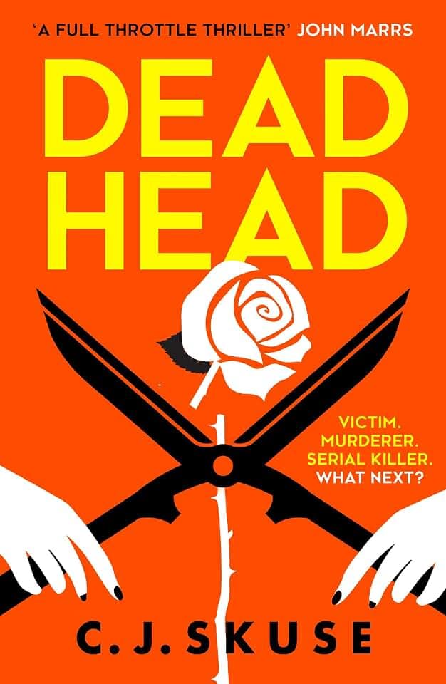 Dead Head: Now a major Sky TV series, new for 2024! The unputdownable, deliciously dark serial killer thriller (Sweetpea series)