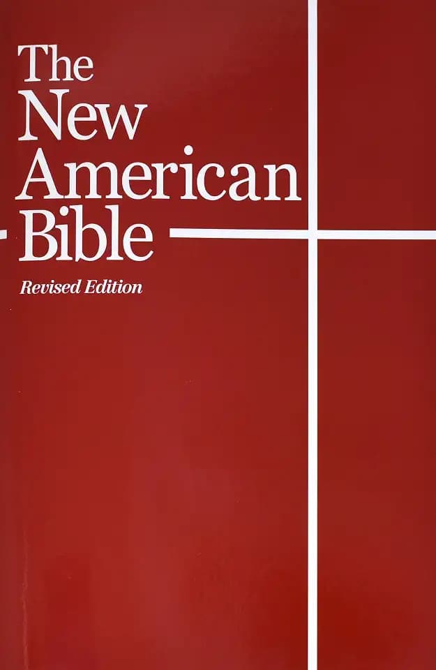 The New American Bible (With the Revised Book of Psalms and the Revised New Testament)