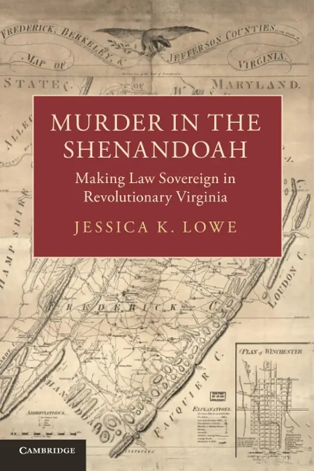 Murder in the Shenandoah: Making Law Sovereign in Revolutionary Virginia (Studies in Legal History)