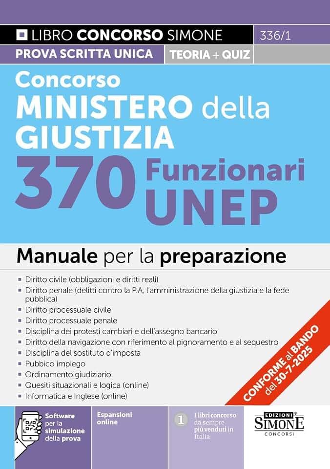 Concorso Ministero della Giustizia 370 Funzionari UNEP - Manuale per la preparazione (Concorsi e abilitazioni)