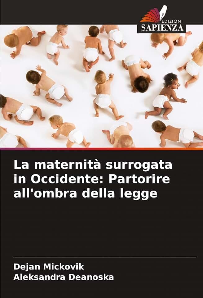 La maternità surrogata in Occidente: Partorire all'ombra della legge