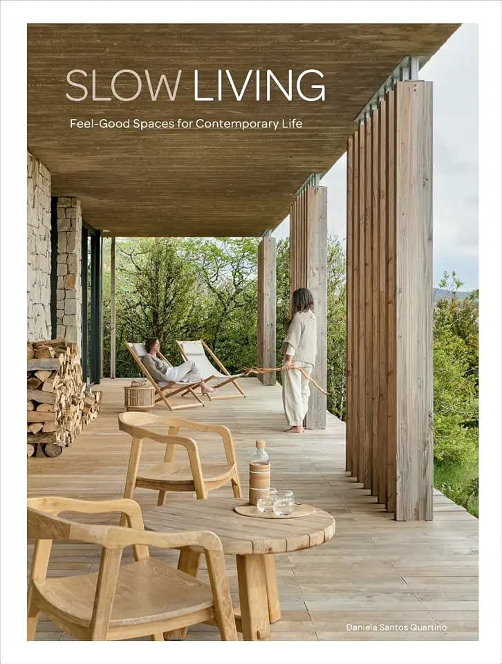 SLOW LIVING: Feel-Good Spaces for Contemporary Life