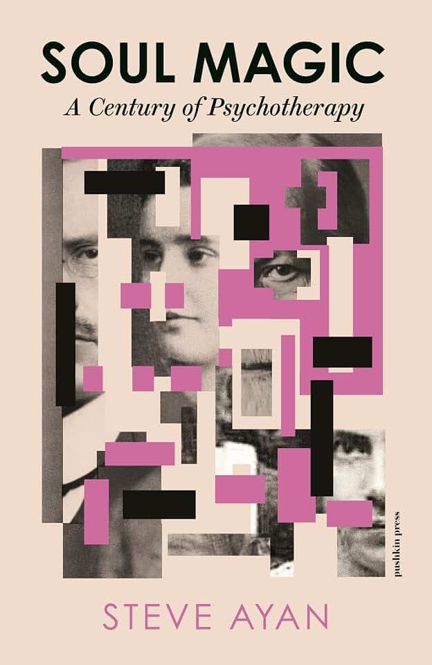 Soul Magic: A Century of Psychotherapy