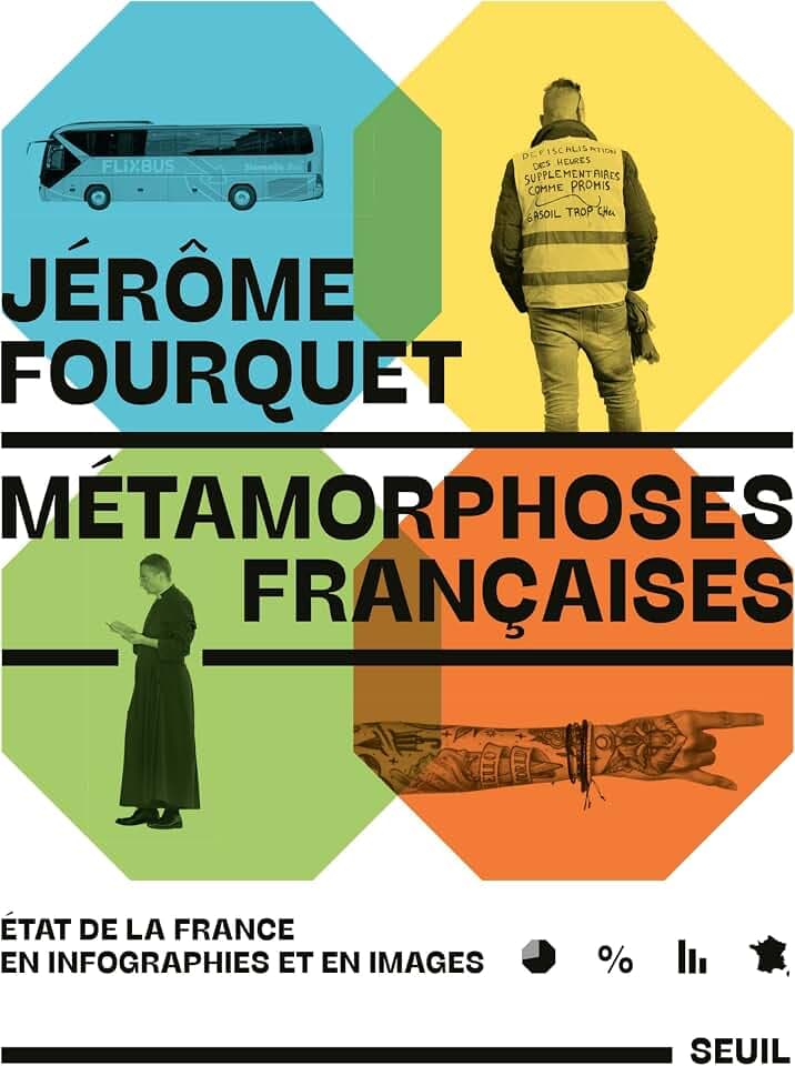 Métamorphoses françaises: État de la France en infographies et en images