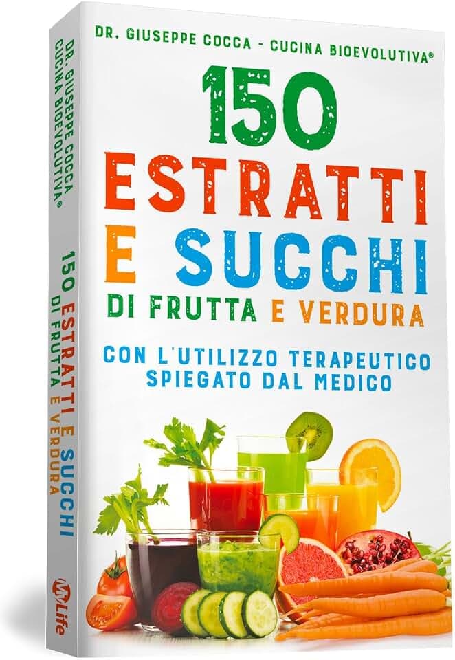 150 estratti e succhi di frutta e verdura