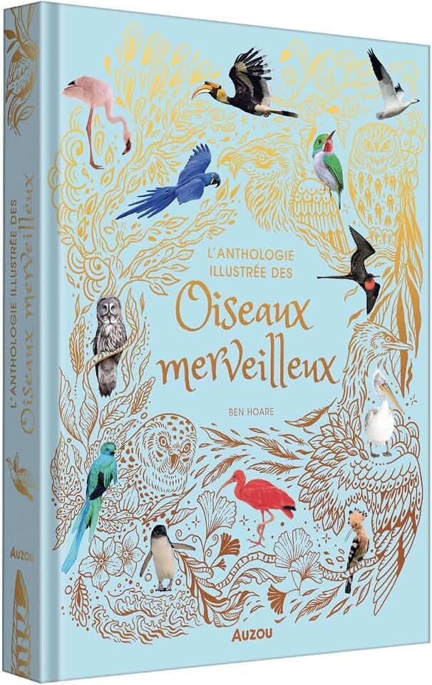 L'anthologie illustrée des oiseaux merveilleux