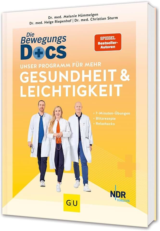 Die Bewegungs-Docs – Unser Programm für mehr Gesundheit und Leichtigkeit: 7-Minuten-Übungen, Blitzrezepte und Relaxhacks (GU Einzeltitel Gesundheit/Alternativheilkunde)