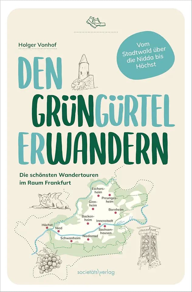 Den GrünGürtel erwandern: Die schönsten Wandertouren im Raum Frankfurt | In 9 Etappen rund um den Frankfurter Grüngürtel | Mit GPS-Daten