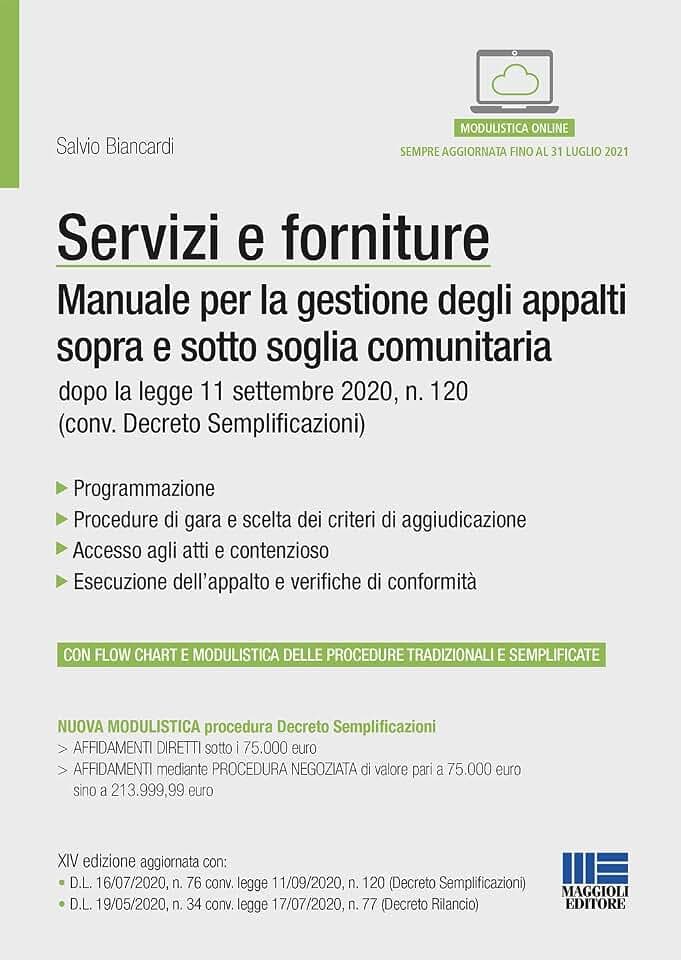 Servizi e forniture. Manuale per la gestione degli appalti sopra e sotto soglia comunitaria. Con Contenuto digitale per accesso online
