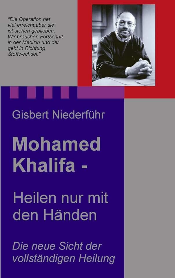 Mohamed Khalifa - Heilen nur mit den Händen: Die neue Sicht der vollständigen Heilung