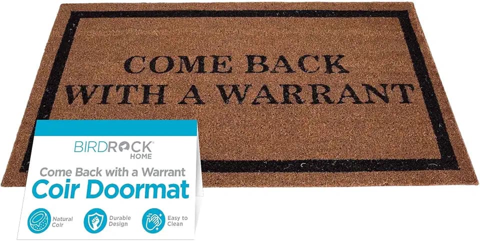 BIRDROCK HOME “Come Back with a Warrant” Coir Doormat, 18 x 30 Inch