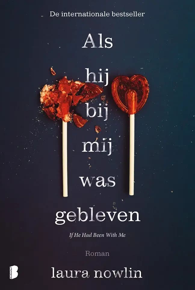 Als hij bij mij was gebleven: Als hij met mij zou zijn geweest, zou alles anders zijn… (If he had been with me, 1)