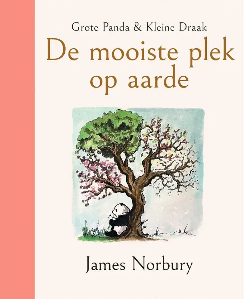 De mooiste plek op aarde (Grote Panda & Kleine Draak, 4)
