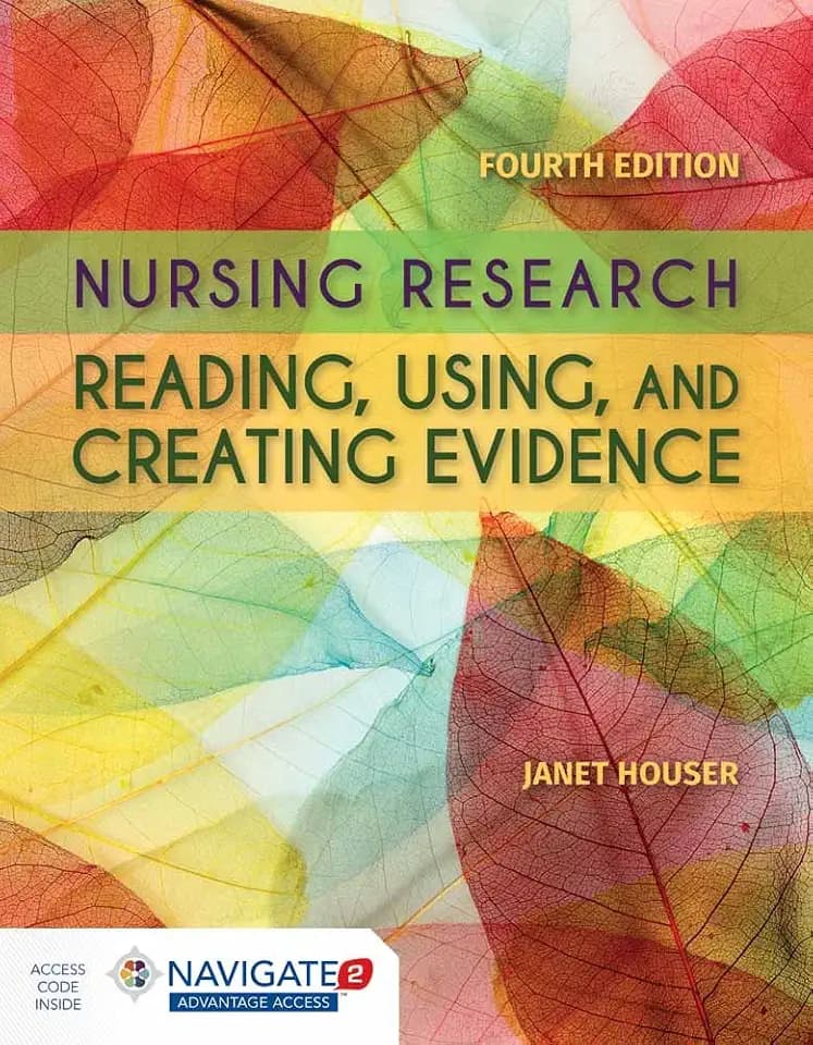 Nursing Research: Reading, Using and Creating Evidence: .