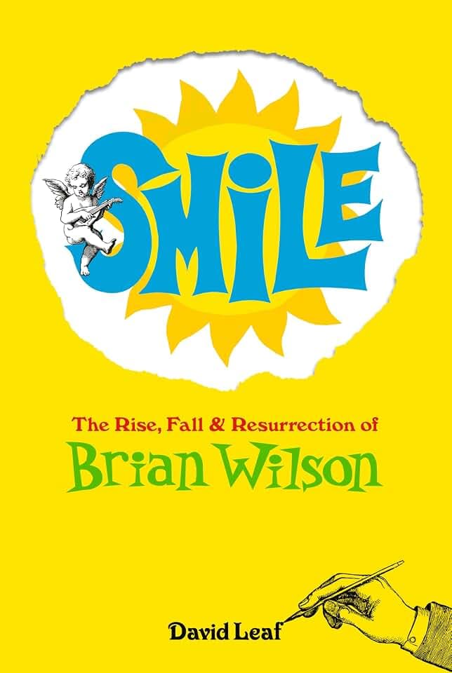Smile: The Rise, Fall, & Resurrection of Brian Wilson