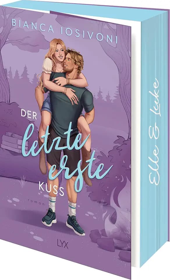 Der letzte erste Kuss: Als Neuauflage erstmals im Paperback mit neuer durchgängiger Covergestaltung und wunderschönem Farbschnitt (Firsts-Reihe, Band 2)