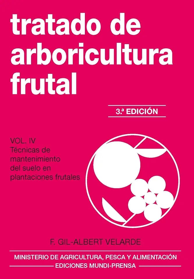 Tratado de arboricultura frutal. Vol. IV, Técnicas de mantenimiento del suelo en plantaciones frutales (Agricultura)