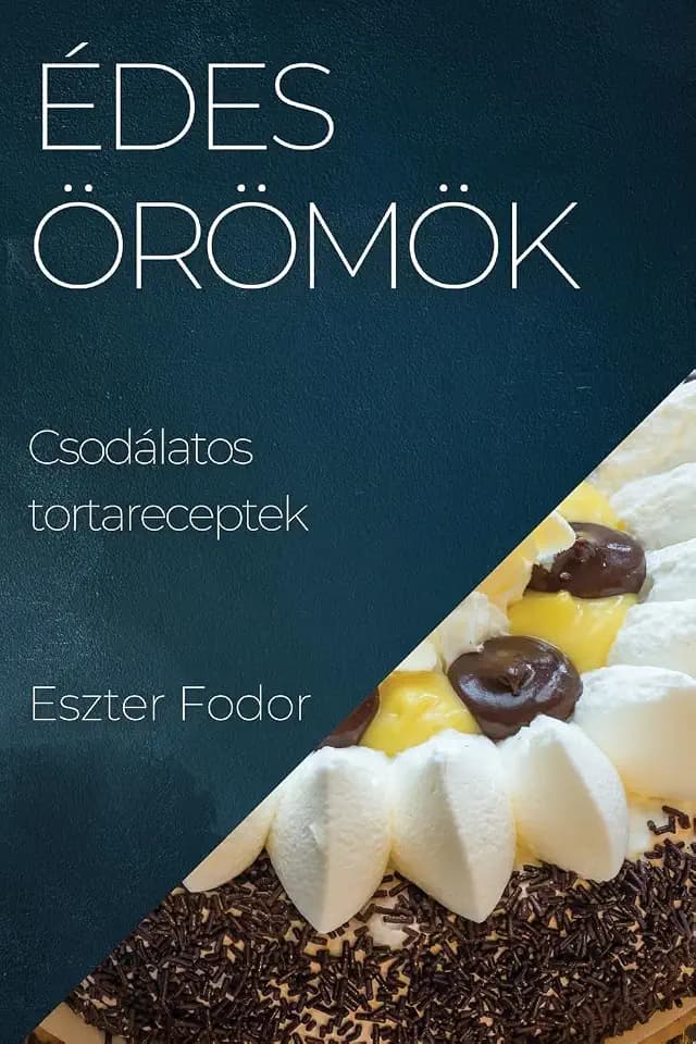 Édes örömök: Csodálatos tortareceptek