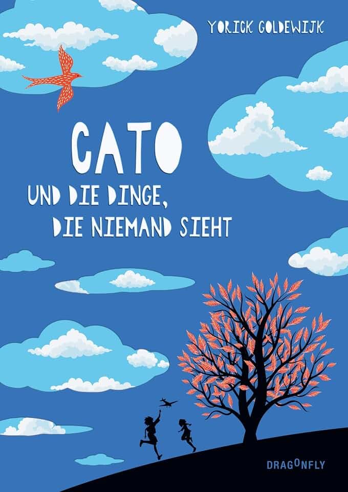 Cato und die Dinge, die niemand sieht: Preisgekröntes Kinderbuch ab 10 | Berührender Mix aus Abenteuer, Geheimnis und Zeitreise | Zum beliebtesten Kinderbuch 2024 in den Niederlanden gewählt