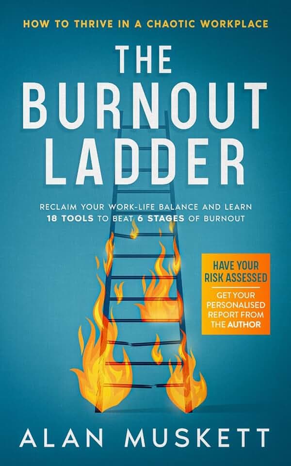 The Burnout Ladder: How to Thrive in a Chaotic Workplace