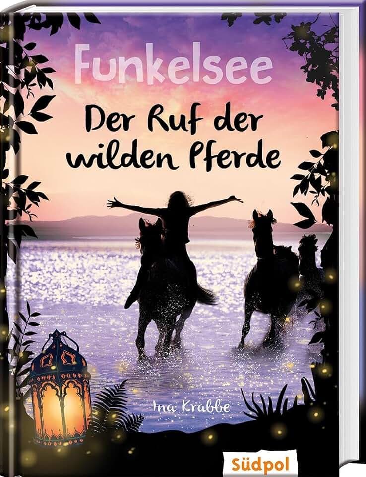 Funkelsee – Der Ruf der wilden Pferde (Band 4): Pferdebücher mit Tiefgang: Pferde, Freundschaft und große Geheimnisse für Mädchen ab 10