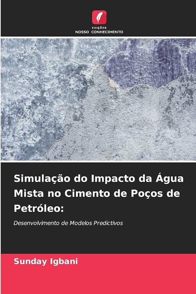Simulação do Impacto da Água Mista no Cimento de Poços de Petróleo:: Desenvolvimento de Modelos Predictivos