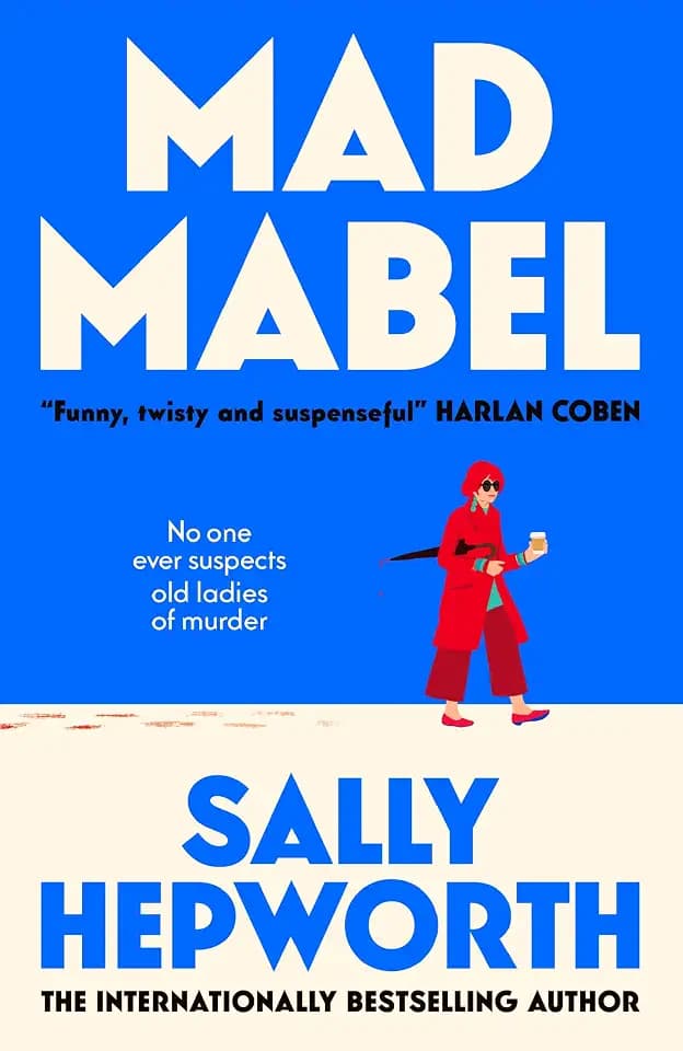 Mad Mabel: A twisty, darkly humorous and charming novel that will keep you guessing