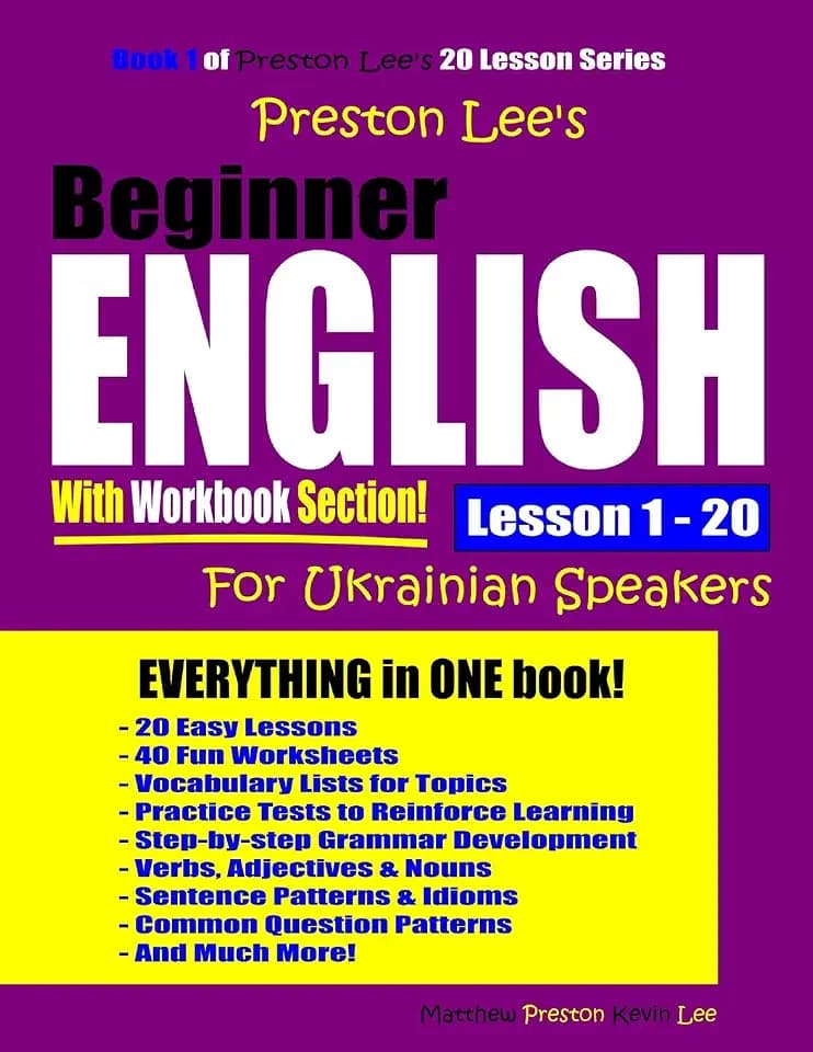 Preston Lee’s Beginner English With Workbook Section Lesson 1 – 20 For Ukrainian Speakers (Preston Lee's English For Ukrainian Speakers)